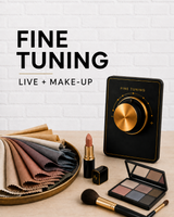 FINE TUNING- LIVE + MAKE- UP