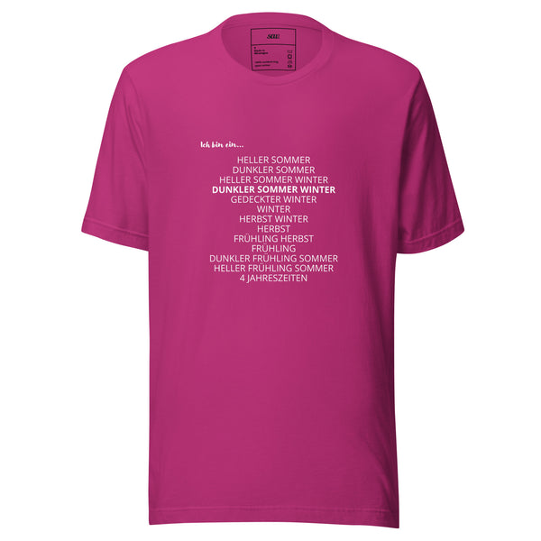 "Ich bin ein...DUNKLER SOMMER WINTER"- Unisex-T-Shirt
